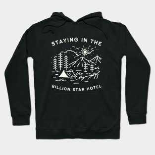 Staying in The Billion Star Hotel Hoodie